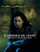 "EL LENGUAJE DEL TIEMPO" di Sebastián Araya Serrano (Cile, 2011) (poster)